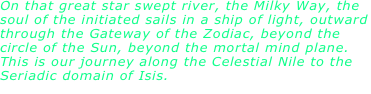 On that great star swept river, the Milky Way, the soul of the 